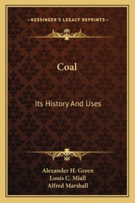 Coal: Its History And Uses 116329067X Book Cover