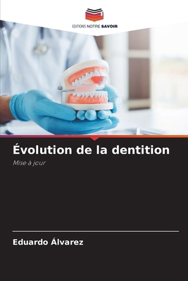 Évolution de la dentition [French] 6207888308 Book Cover