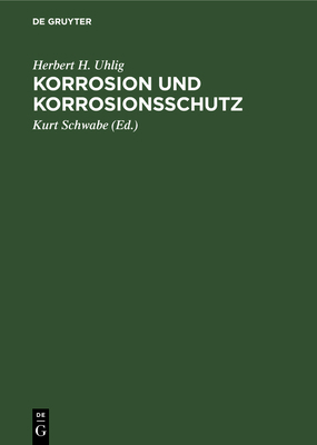 Korrosion Und Korrosionsschutz [German] 3112596978 Book Cover