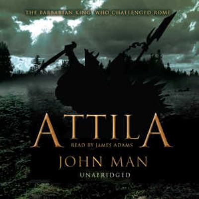 Attila: The Barbarian King Who Challenged Rome 0786171413 Book Cover
