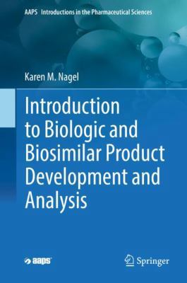 Introduction to Biologic and Biosimilar Product... 3319984276 Book Cover