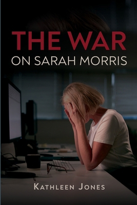 The War on Sarah Morris B0CVQ28JYC Book Cover