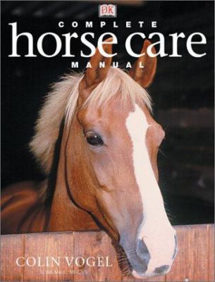 Complete Horse Care Manual 0789496410 Book Cover
