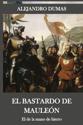 El bastardo de Mauleón: El de la mano de hierro [Spanish] B0HHHM2JPZ Book Cover