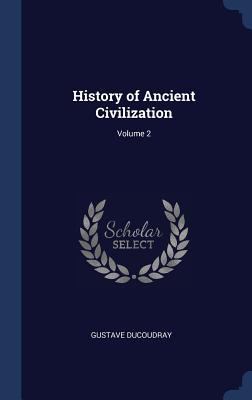 History of Ancient Civilization; Volume 2 1340380080 Book Cover