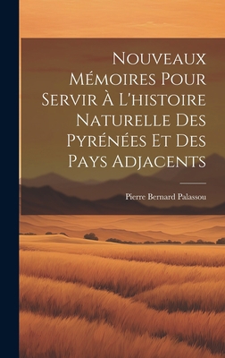 Nouveaux Mémoires Pour Servir À L'histoire Natu... [French] 1020747870 Book Cover