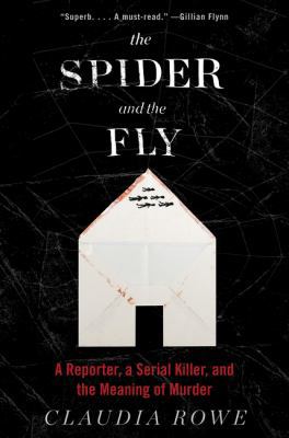 The Spider and the Fly: A Writer, a Murderer an... B01ARKV3WG Book Cover