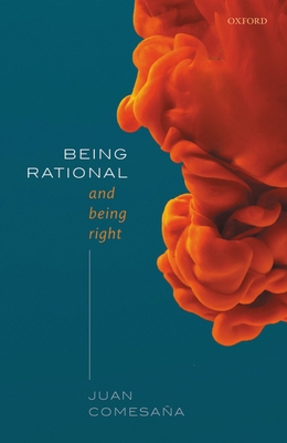 Being Rational and Being Right 0198847718 Book Cover