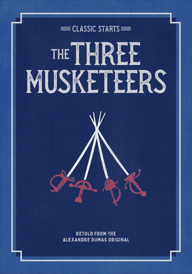Classic Starts(r) the Three Musketeers 1454938072 Book Cover