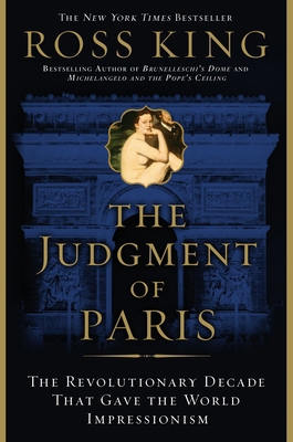 The Judgment of Paris: The Revolutionary Decade... 0385661037 Book Cover