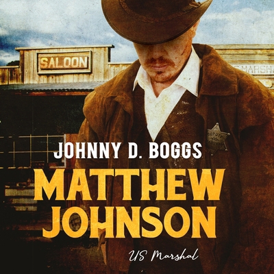 Matthew Johnson, Us Marshal 1094085510 Book Cover