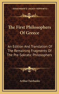 The First Philosophers Of Greece: An Edition An... 1163514144 Book Cover