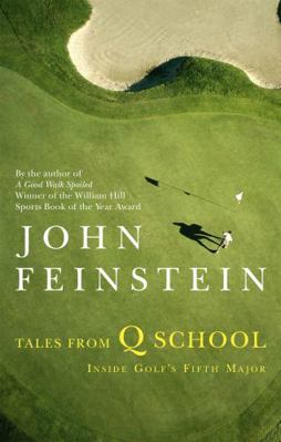 Tales from Q School: Inside Golf's Fifth Major 0751540056 Book Cover