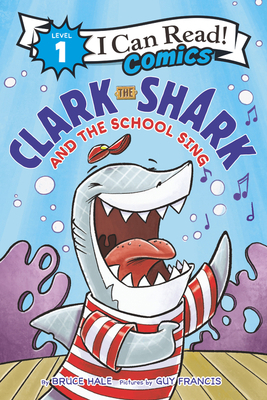 Clark the Shark and the School Sing 0062912577 Book Cover