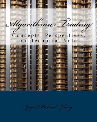 Algorithmic Trading: Concepts, Perspectives, an... 1545219338 Book Cover