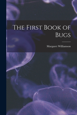 The First Book of Bugs 101551054X Book Cover