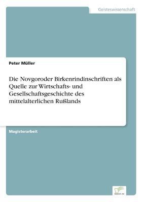 Die Novgoroder Birkenrindinschriften als Quelle... [German] 3838623479 Book Cover