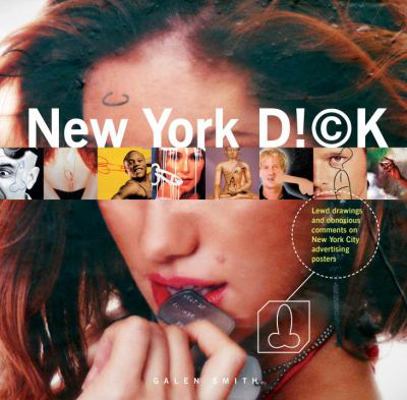 New York Dick: Lewd Drawings and Obnoxious Comm... 1935613022 Book Cover