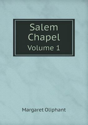 Salem Chapel Volume 1 5519005524 Book Cover