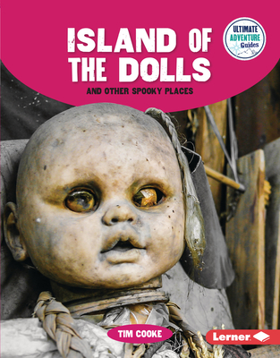 Island of the Dolls and Other Spooky Places B0C8LVQJYT Book Cover