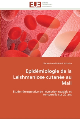 Epidémiologie de la leishmaniose cutanée au mali [French] 3841787363 Book Cover