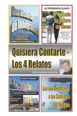 Quisiera Contarte - Los 4 Relatos [Spanish] B08MN61CGJ Book Cover