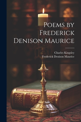 Poems by Frederick Denison Maurice 1022154656 Book Cover