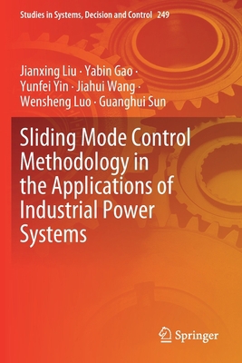 Sliding Mode Control Methodology in the Applica... 3030306577 Book Cover