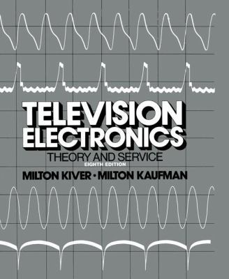 Television Electronics: Theory and Servicing 9401160619 Book Cover