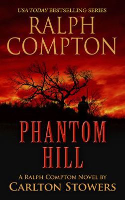 Ralph Compton: Phantom Hill [Large Print] 1410492893 Book Cover