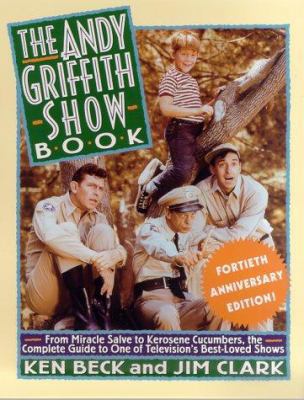 The Andy Griffith Show Book 40th Anniversary Ed... 0312262876 Book Cover