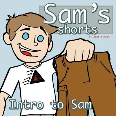 Sam's Shorts: Sam's Intro 1519147511 Book Cover