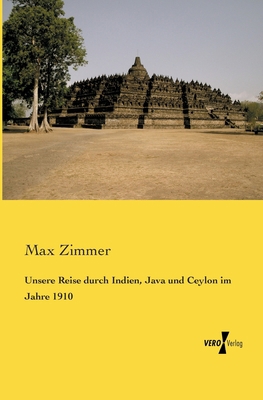 Unsere Reise durch Indien, Java und Ceylon im J... [German] 395738396X Book Cover