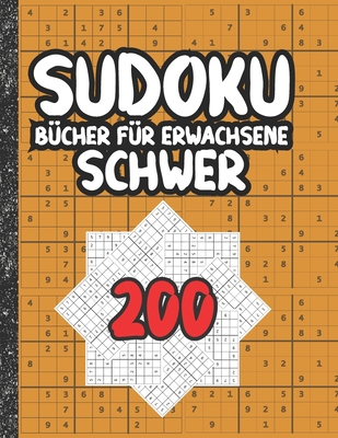 Sudoku Bücher für Erwachsene schwer: 200 Sudoku... [German] B0875YZCNZ Book Cover