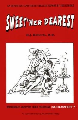 Sweet'Ner Dearest: Bittersweet Vignettes About ... 0963326015 Book Cover