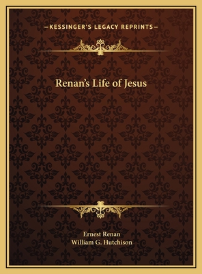 Renan's Life of Jesus 1169765971 Book Cover