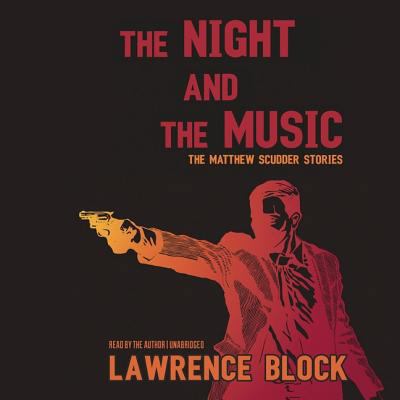 The Night and the Music: The Matthew Scudder St... 1620643332 Book Cover