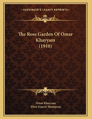 The Rose Garden Of Omar Khayyam (1910) 1167161459 Book Cover