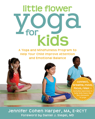 Little Flower Yoga for Kids: A Yoga and Mindful... 1608827925 Book Cover