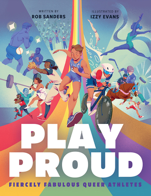 Play Proud: Fiercely Fabulous Queer Athletes B0FBMN7MDB Book Cover