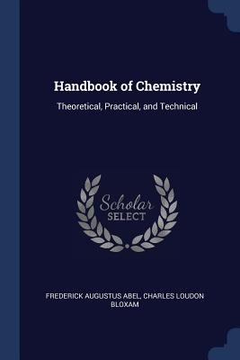 Handbook of Chemistry: Theoretical, Practical, ... 1376759721 Book Cover