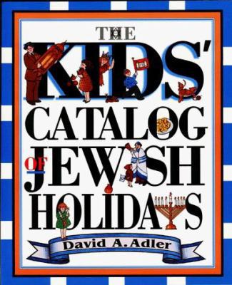 The Kids' Catalog of Jewish Holidays 0827605811 Book Cover