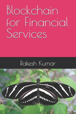 Blockchain for Financial Services B0D8PL31Y9 Book Cover