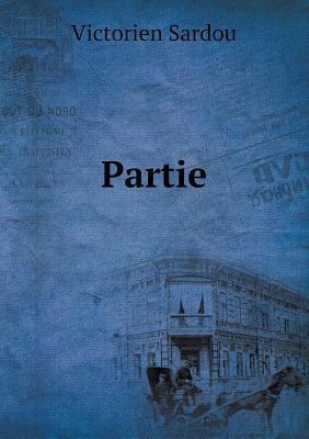 Partie [French] 5518985819 Book Cover