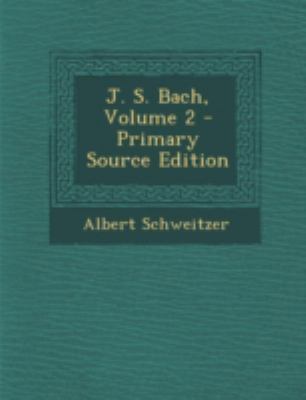 J. S. Bach, Volume 2 [German] 1294744488 Book Cover