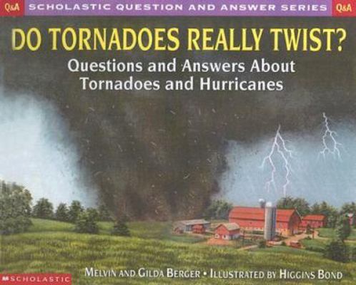 Do Tornadoes Really Twist?: Questions and Answe... 0606195556 Book Cover