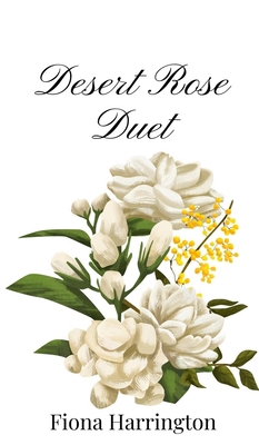 Desert Rose Duet 1805667688 Book Cover