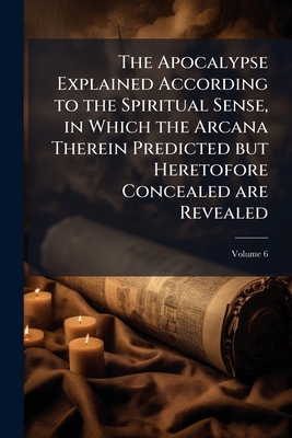The Apocalypse Explained According to the Spiri... 1178420973 Book Cover