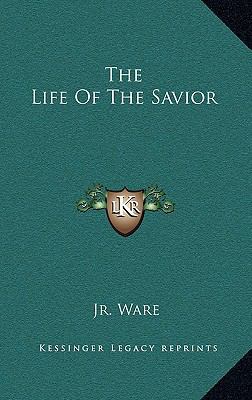 The Life of the Savior 1163498971 Book Cover