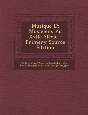 Musique Et Musiciens Au Xviie Siècle - Primary ... [French] 1295614162 Book Cover